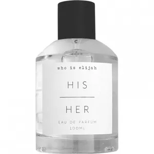 Who is Elijah His|Her perfume bottle