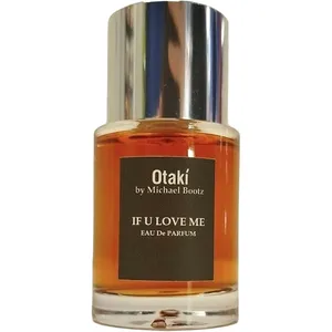 Otakí Parfums If U Love Me parfüm şişesi