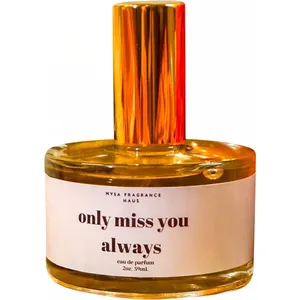 Mysa Fragrance Haus Only Miss You Always parfüm şişesi