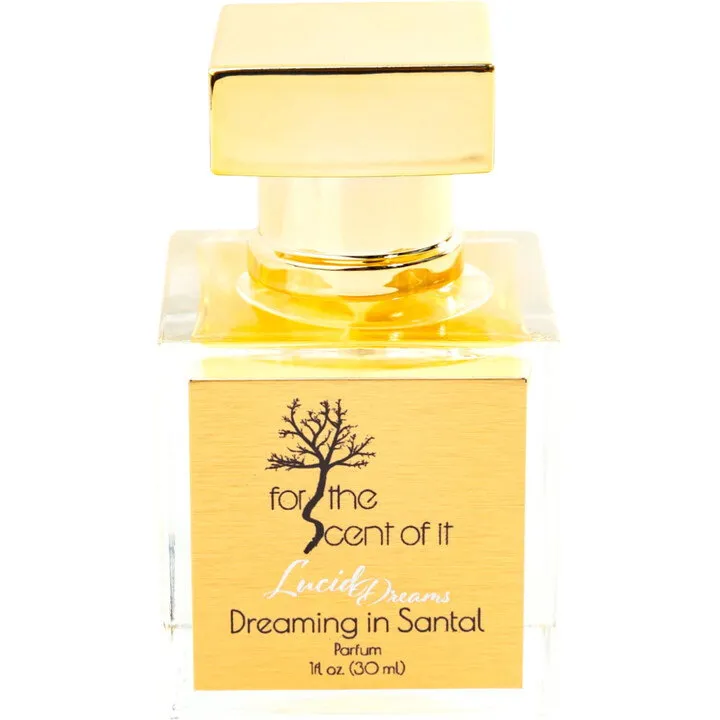 For The Scent Of It Dreaming in Santal parfüm şişesi