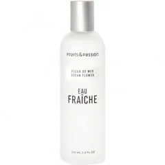 Fruits & Passion Eau Fraîche - Fleur de Mer / Ocean Flower parfüm şişesi