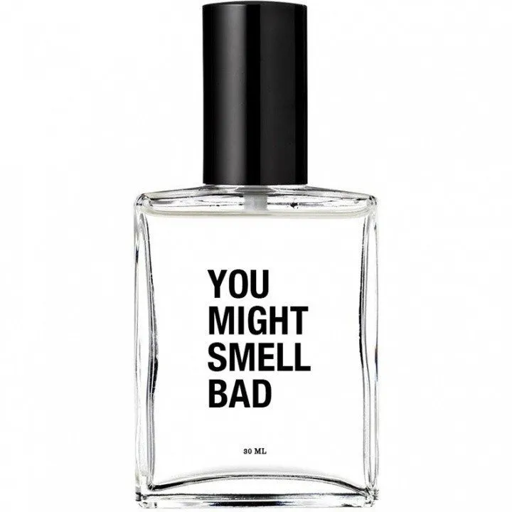Good Olfactory You Might Smell Bad parfüm şişesi